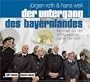 Der Untergang des Bayernlandes: Ein Vivat auf die erfolgreichste Partei der Welt