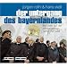 Der Untergang des Bayernlandes: Ein Vivat auf die erfolgreichste Partei der Welt