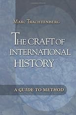 The Craft of International History: A Guide to Method