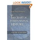 The Craft of International History: A Guide to Method