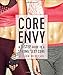 Core Envy: A 3-Step Guide to a Strong, Sexy Core
