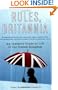 Rules, Britannia: An Insider's Guide to Life in the United Kingdom