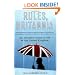 Rules, Britannia: An Insider's Guide to Life in the United Kingdom