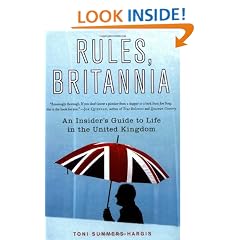 Rules, Britannia: An Insider's Guide to Life in the United Kingdom