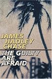 The Guilty Are Afraid