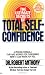 The Ultimate Secrets of Total Self-Confidence