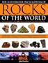 The Illustrated Encyclopedia of Rocks of the World: A Practical Guide To Over 150 Igneous, Metamorphic And Sedimentary Rocks