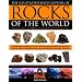 The Illustrated Encyclopedia of Rocks of the World: A Practical Guide To Over 150 Igneous, Metamorphic And Sedimentary Rocks