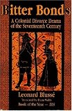 Bitter Bonds: A Colonial Divorce Drama of the 17th Century (Leonard Blusse)