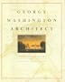 George Washington, Architect