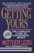 Getting Yours: The Complete Guide to Government Money, Third Edition (Getting Yours, 3rd ed)