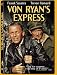 Von Ryan's Express