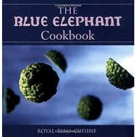 The Blue Elephant Cookbook: Royal Thai Cuisine