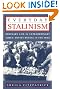 Everyday Stalinism: Ordinary Life in Extraordinary Times: Soviet Russia in the 1930s