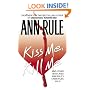 Kiss Me, Kill Me: Ann Rule's Crime Files Vol. 9