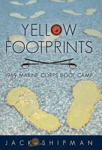 Yellow Footprints: 1969 Marine Corps Boot Camp