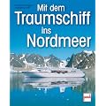 Mit dem Traumschiff ins Nordmeer