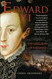 Edward VI: The Lost King of England