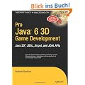 Pro Java 6 3D Game Development: Java 3D, JOGL, JInput and JOAL APIs (Expert's Voice in Java)