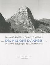 Des millions d'années... : La réserve géologique de Haute-Provence