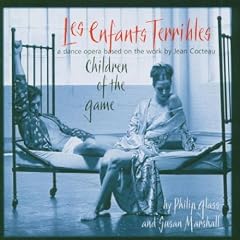 Philip Glass: Les Enfants Terribles