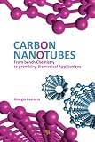 Carbon Nanotubes: From Bench Chemistry to Promising Biomedical Applications