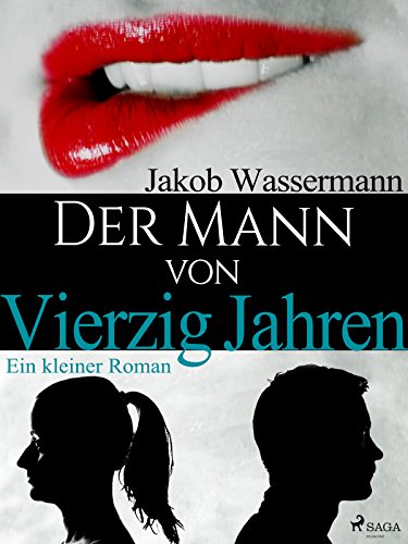 Der Mann von vierzig Jahren (German Edition)