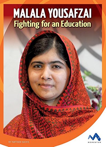 Malala Yousafzai: Fighting for an Education (True Stories, Real People)