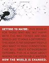 Getting to Maybe: How the World Is Changed