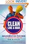 Clean Like a Man: Housekeeping for Men (and the Women Who Love Them)
