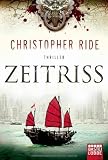 Zeitriss: Thriller - Christopher Ride