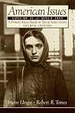 American Issues: A Primary Source Reader in United States History, Volume II: Since 1865 (4th Edition)