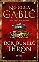 Der dunkle Thron: Historischer Roman