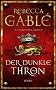 Der dunkle Thron: Historischer Roman