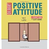 Positive Attitude: Dilbert 29par Scott Adams