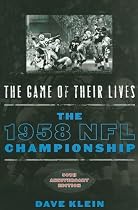 The Game of Their Lives, 50th Anniversary Edition: The 1958 NFL Championship