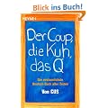 Der Coup, die Kuh, das Q: Das erstaunlichste Deutsch-Buch aller Zeiten