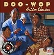 Glory Days of Rock 'n' Roll Doo Wop: Golden Classics
