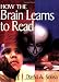How the Brain Learns to Read