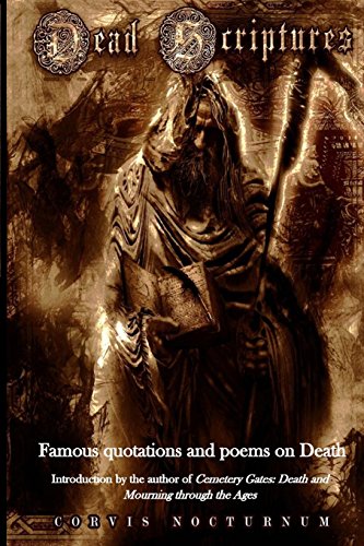 Dead Scriptures: Quotations and Poems on death by famous individuals