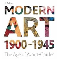MODERN ART 1900-1945; THE AGE OF AVANT-GARDES(现代艺术1900-1945；先锋派的时代)