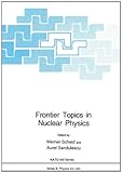Frontier topics in nuclear physics