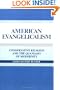 American Evangelicalism: Conservative Religion and the Quandary of Modernity