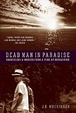 Dead Man in Paradise: Unraveling a Murder from a Time of Revolution