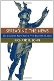 Spreading the News: The American Postal System from Franklin to Morse