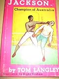 The life of Peter Jackson : champion of Australia