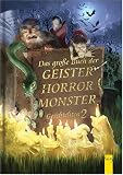 Das gro�e Buch der Geister-, Horror-, Monster-Geschichten 2 - Terry Deary