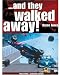 ...and They Walked Away: The B-I-G Accidents and the Drivers Who Lived to Tell the Tale