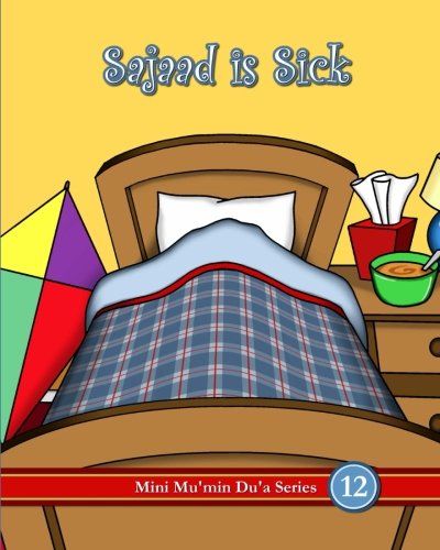 Sajaad Is Sick (Mini Mu'min Du'a Series)