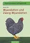 Wyandotten und Zwerg-Wyandotten